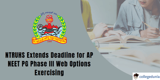 AP NEET PG Counselling: NTRUHS Extends Deadline for Phase III Web Options Exercising